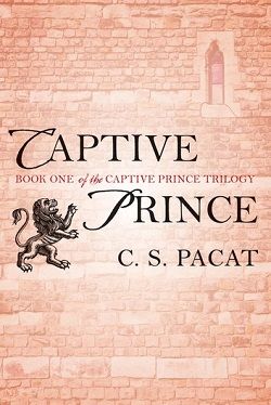 Captive Prince (Captive Prince 1) by C.S. Pacat